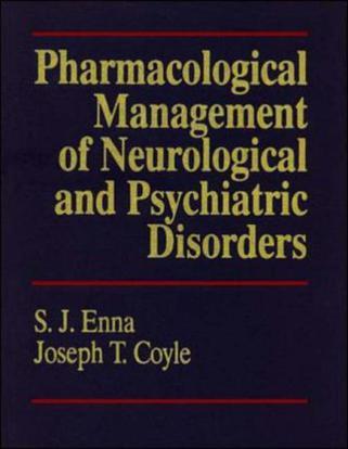 Pharmacological management of neurological and psychiatric disorders