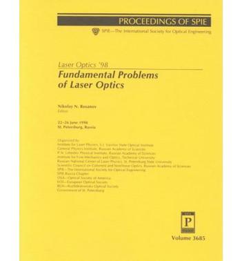 Fundamental problems of laser optics Laser Optics '98 : 22-26 June 1998, St. Petersburg, Russia