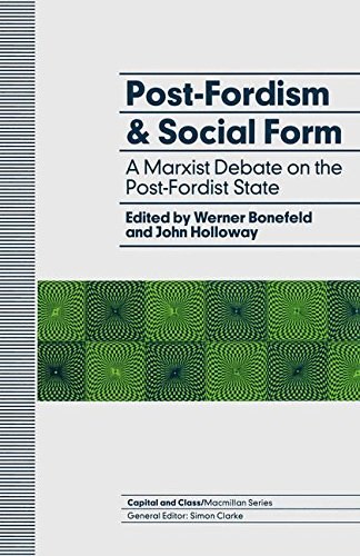 Post-Fordism and social form a Marxist debate on the post-Fordist state