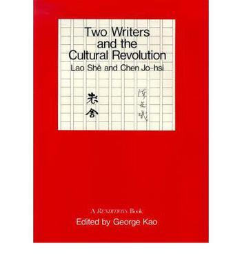 Two writers and the cultural revolution Lao She and Chen Jo-hsi