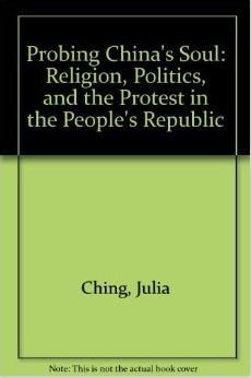 Probing China's soul religion, politics, and protest in the People's Republic