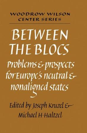 Between the blocs problems and prospects for Europe's neutral and nonaligned states