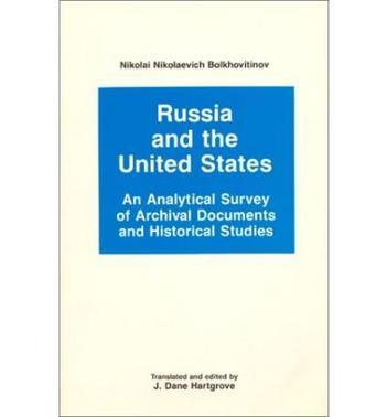Russia and the United States an analytical survey of archival documents and historical studies