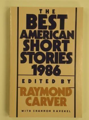 The Best American short stories selected from U. S. and Canadian magazines, 1986