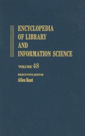 Encyclopedia of library and information science. V. 49, Supplement 12