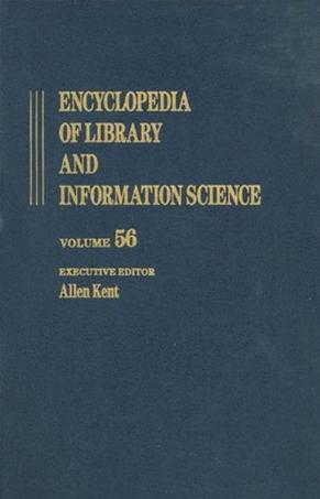 Encyclopedia of library and information science. V. 56, Supplement 19