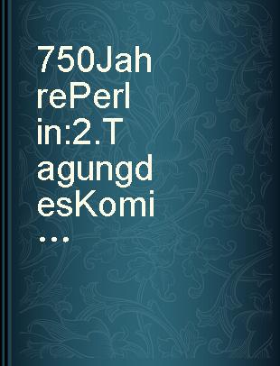 750 Jahre Perlin 2. Tagung des Komitees der Deutschen Demokratischen Republik zum 750 jahrigen Bestehen von Berlin am 26. September 1986