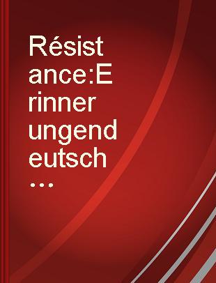 Résistance Erinnerungen deutscher Antifaschisten