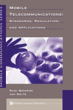 Mobile telecommunications standards, regulation, and applications