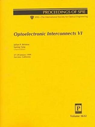 Optoelectronic interconnects VI 27-29 January 1999, San Jose, California