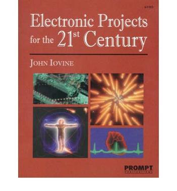 Electronic projects for the 21st century