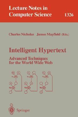 Intelligent hypertext advanced techniques for the World Wide Web