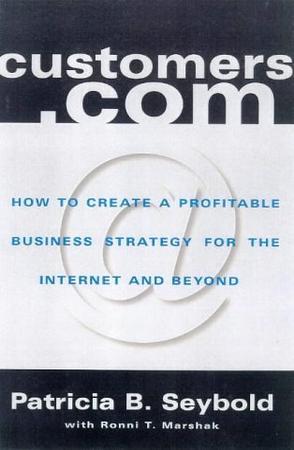 Customers.com how to create a profitable business strategy for the Internet and beyond