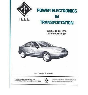 Power electronics in transportation October 22-23, 1998, Dearborn, Michigan
