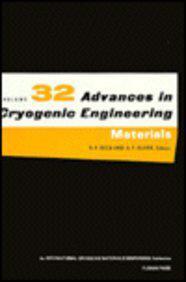 Advances in cryogenic engineering. Volume 32 materials