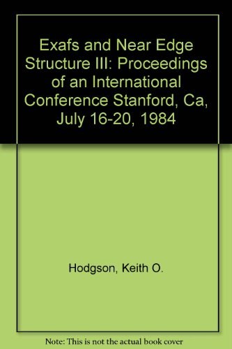 EXAFS and near edge structure III proceedings of an international conference, Stanford, CA, July 16-20, 1984