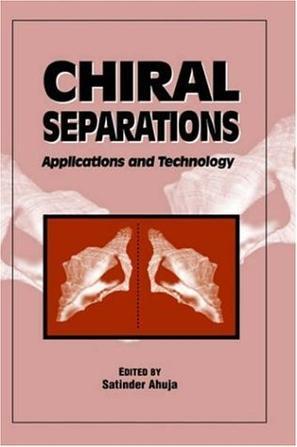 Chiral separations applications and technology