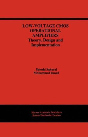 Low-voltage CMOS operational amplifiers theory, design, and implementation