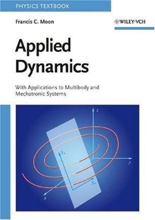 Applied dynamics with applications to multibody and mechatronic systems