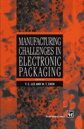 Manufacturing challenges in electronic packaging