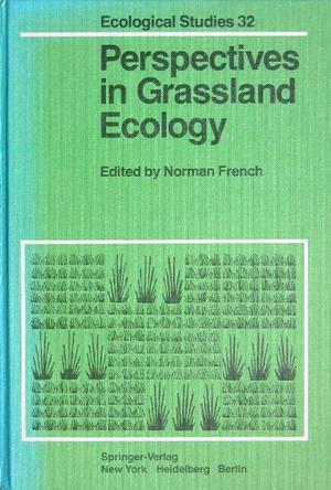 Perspectives in grassland ecology results and applications of the US/IBP Grassland Biome study