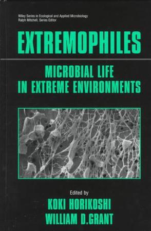 Extremophiles microbial life in extreme environments
