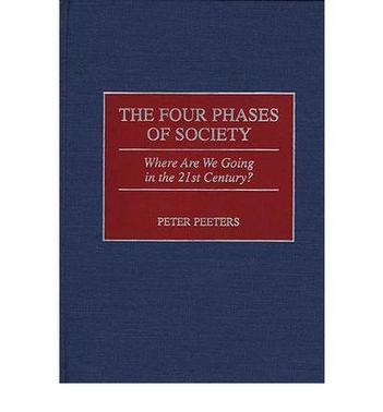 The four phases of society where are we going in the 21st century?