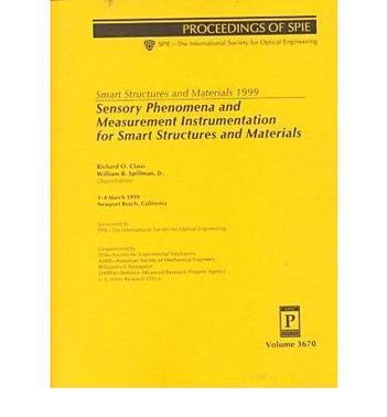 Sensory phenomena and measurement instrumentation for smart structures and materials 1-4 March 1999, Newport Beach, California
