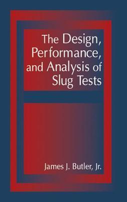 The design, performance, and analysis of slug tests