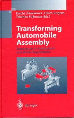 Transforming automobile assembly experience in automation and work organization