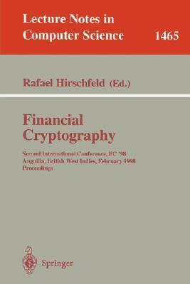 Financial cryptography First International Conference, FC '97, Anguilla, British West Indies, February 24-28, 1997 : proceedings