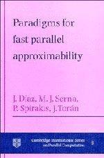 Paradigms for fast parallel approximability