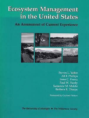 Ecosystem management in the United States an assessment of current experience