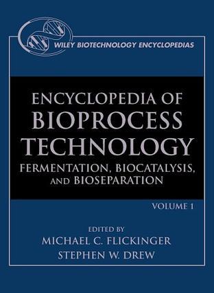 Encyclopedia of bioprocess technology fermentation, biocatalysis, and bioseparation