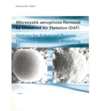 Microcystis aeruginosa removal by dissolved air flotation (DAF) options for enhanced process operation and kinetic modelling