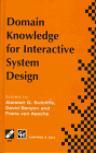Domain knowledge for interactive system design proceedings of the TC8/WG8.2 Conference on Domain Knowledge in Interactive System Design, Switzerland, May 1996