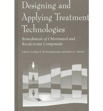 Designing and applying treatment technologies remediation of chlorinated and recalcitrant compounds