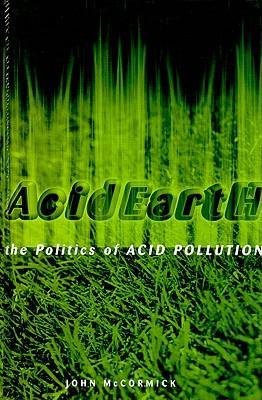 Acid earth the politics of acid pollution