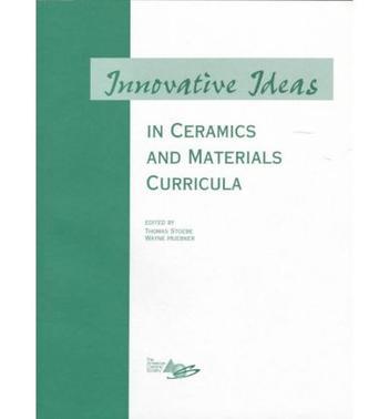 Innovative ideas in ceramics and materials curricula