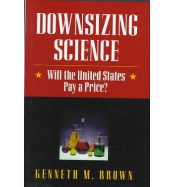 Downsizing science will the United States pay a price?