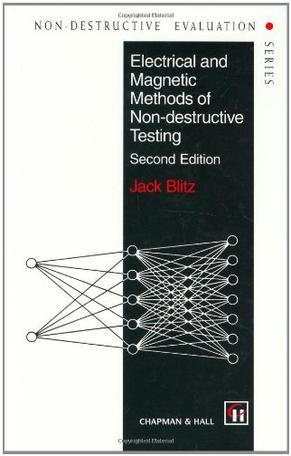 Electrical and magnetic methods of non-destructive testing