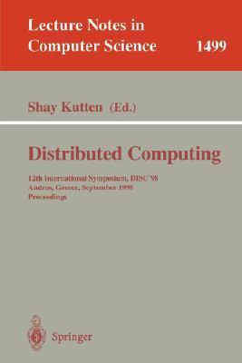 Distributed computing 12th international symposium, DISC '98, Andros, Greece, September 24-26, 1998 : proceedings