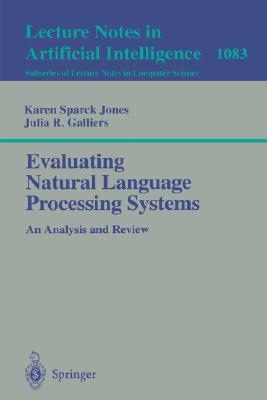 Evaluating natural language processing systems an analysis and review