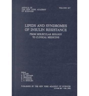 Lipids and syndromes of insulin resistance from molecular biology to clinical medicine