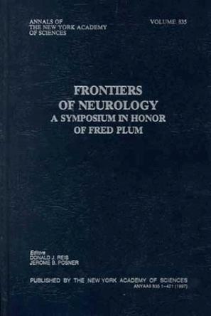 Frontiers of neurology a symposium in honor of Fred Plum