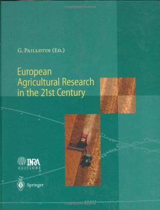 European agricultural research in the 21st century which innovations will contribute most to the quality of life, food, and agriculture?