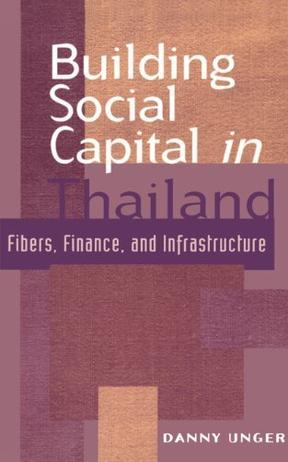 Building social capital in Thailand fibers, finance, and infrastructure