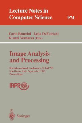 Image analysis and processing 8th International Conference, ICIAP '95, San Remo, Italy, September 13-15, 1995 : proceedings