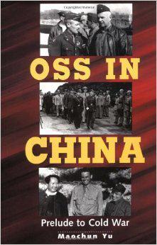 OSS in China prelude to Cold War