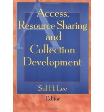 Access, resource sharing, and collection development